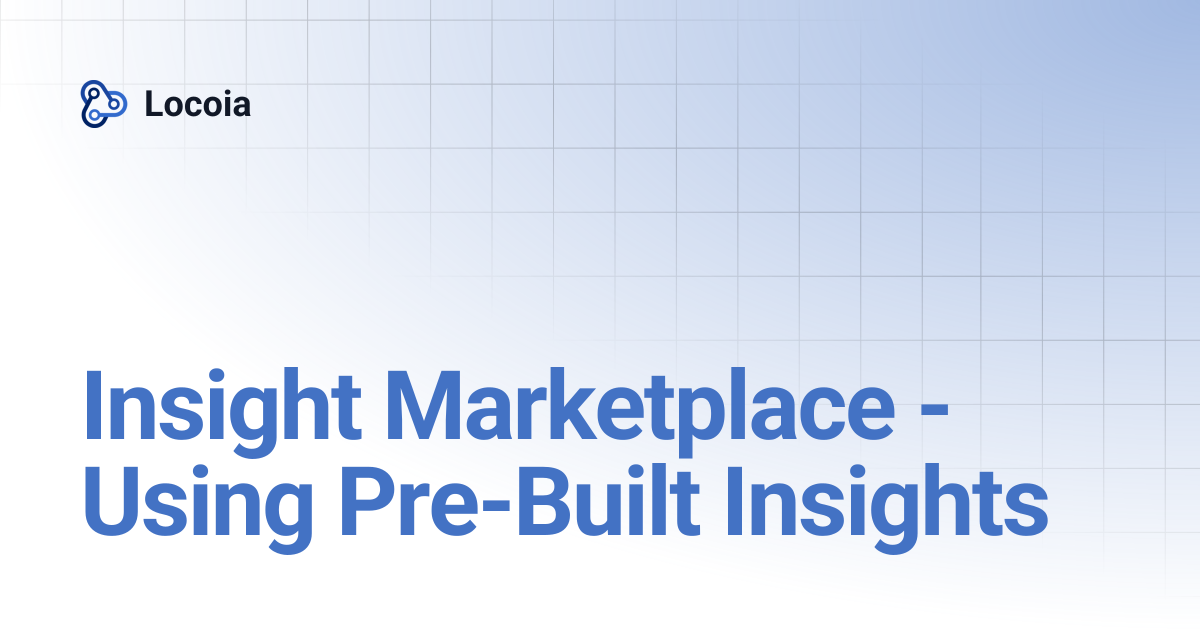 Insight Marketplace - Using Pre-Built Insights | Locoia