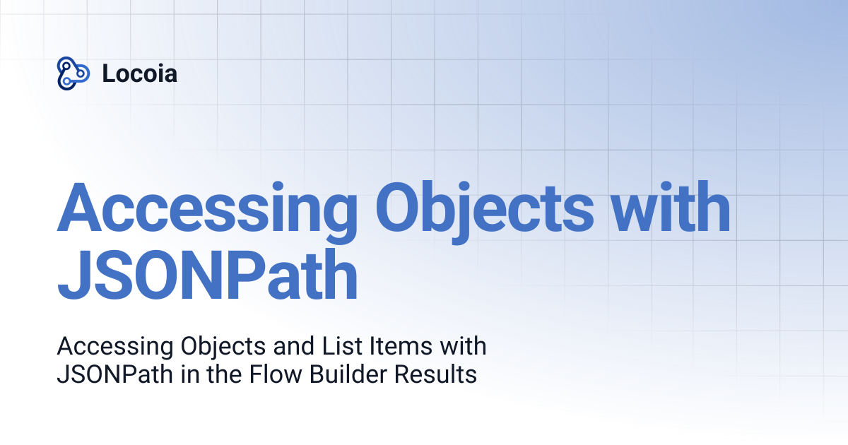 Accessing Objects with JSONPath | Locoia