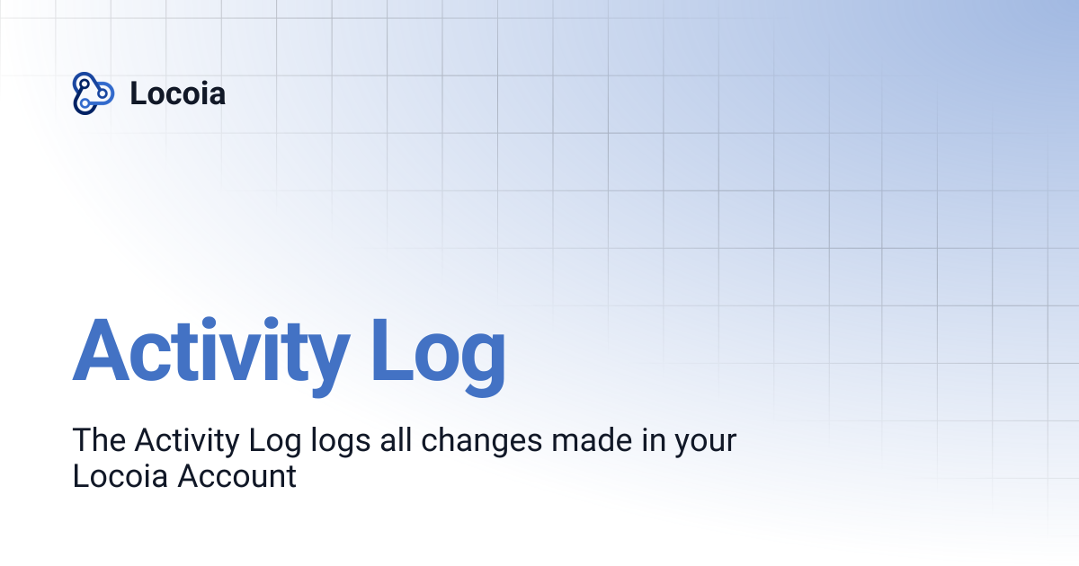 Activity Log | Locoia