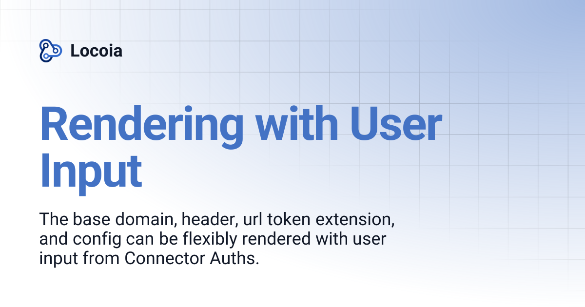 Rendering with User Input | Locoia